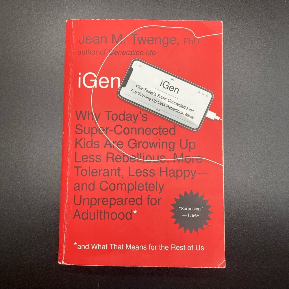 iGen Why Today’s Super-Connected Kids Are Growing Up… Paperback Book